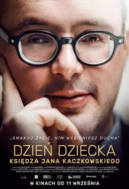 Dzień dziecka księdza Jana Kaczkowskiego / film polski